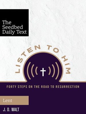 cover image of Listen to Him: Forty Steps on the Road to Resurrection